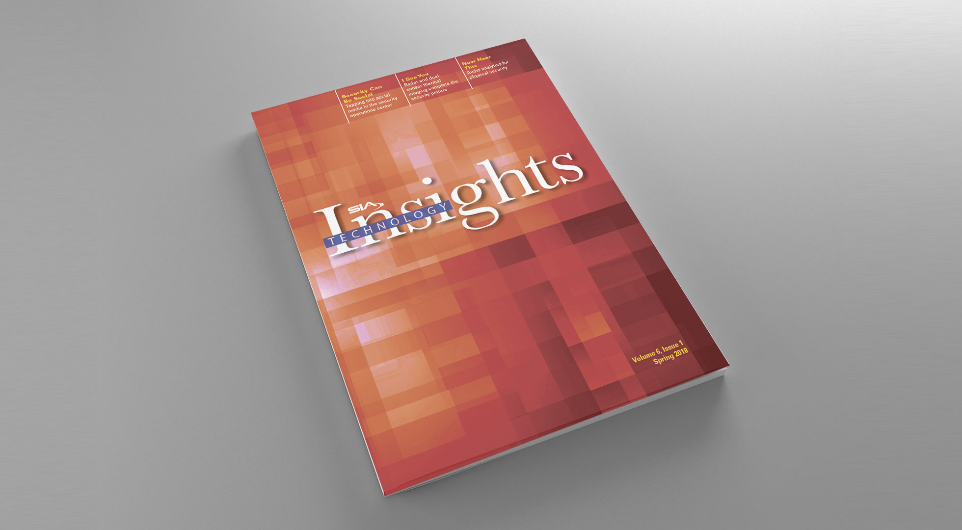 SIA Technology Insights STI Spring 2018 SIA Technology Insights Spring 2018 issue