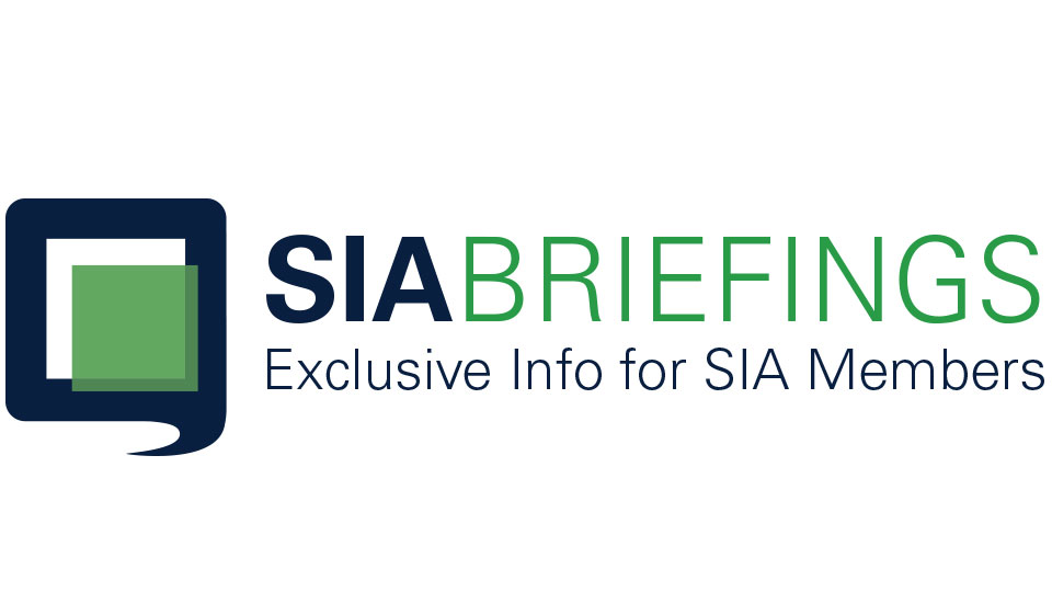 SIA Briefings Exclusive Info for SIA Members