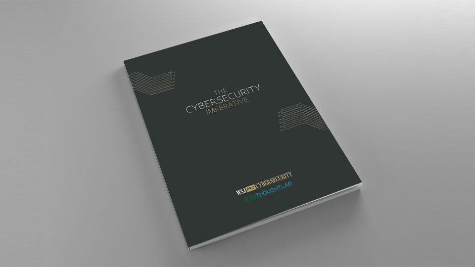 The Cybersecurity Imperative WSJ Pro Cybersecurity White Paper