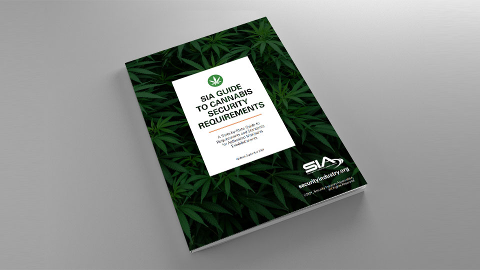 SIA Guide to Cannabis Security Requirements, Updated September 2021