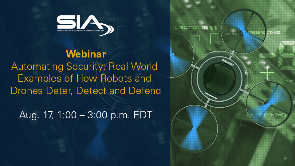 Automating Security: Real-World Examples of How Robots and Drones Deter, Detect and Defend