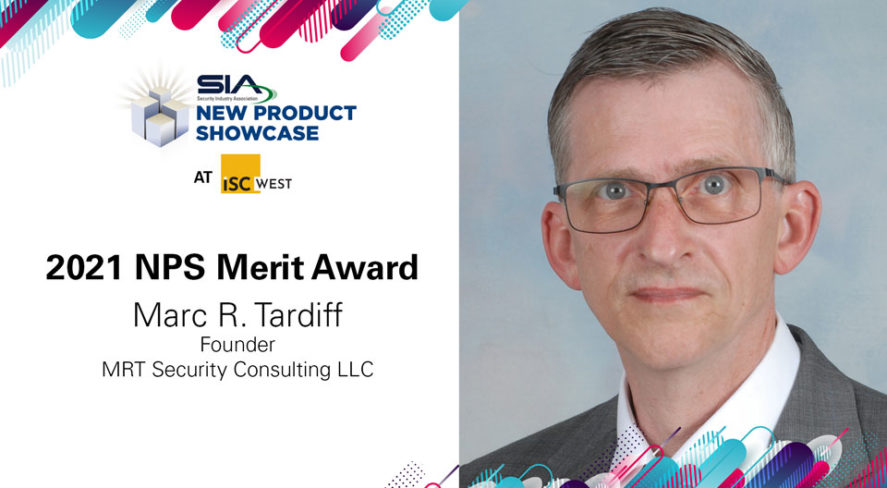 2021 SIA New Product Showcase Merit Award, Marc R. Tardiff, Founder, MRT Security Consulting LLC
