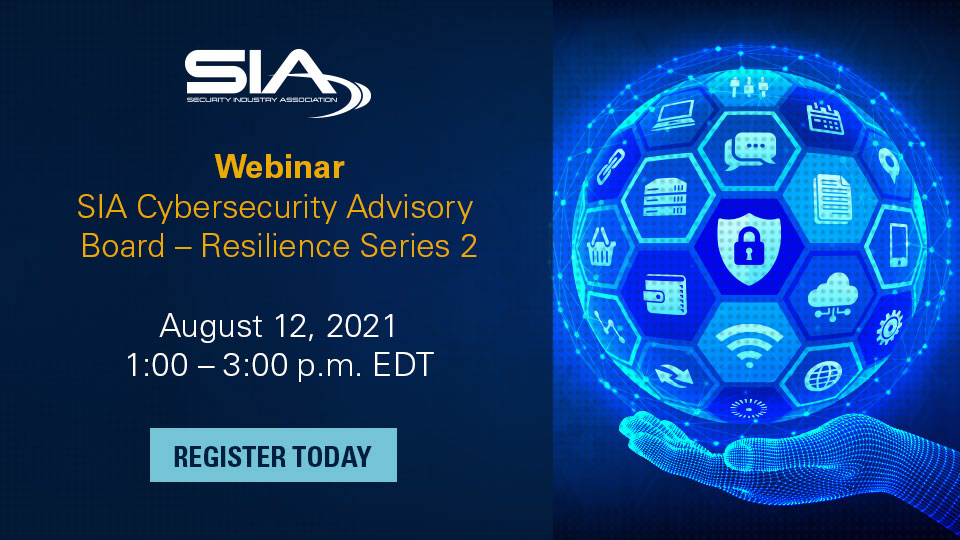 SIA Cybersecurity Advisory Board – Resilience Series 2