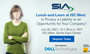 SIA Lunch & Learn at ISC West: Is Privacy a Liability or an Opportunity for Your Company?