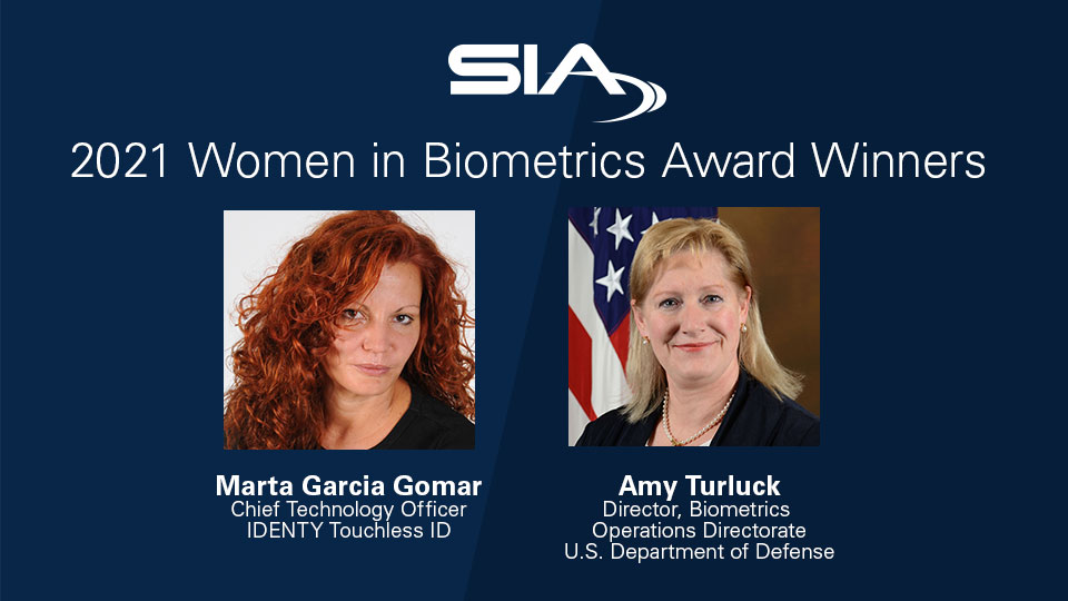 SIA 2021 Women in Biometrics Award Winners: Marta Garcia Gomar, Chief Technology Officer, IDENTY Touchless ID, and Amy Turluck, Director, Biometrics Operations Directorate, U.S. Department of Defense