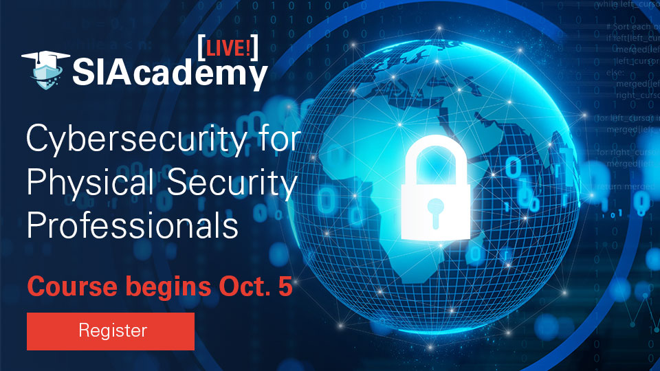 SIAcademy LIVE! Cybersecurity for Physical Security Professionals course