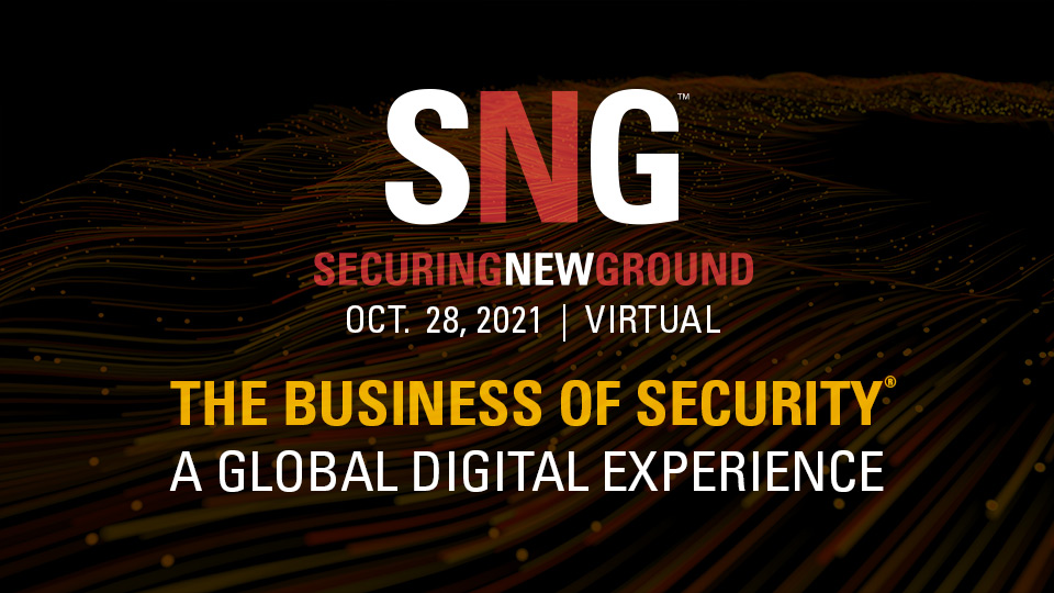 Securing New Ground: The Business of Security, a Global Digital Experience, Oct. 28, Virtual
