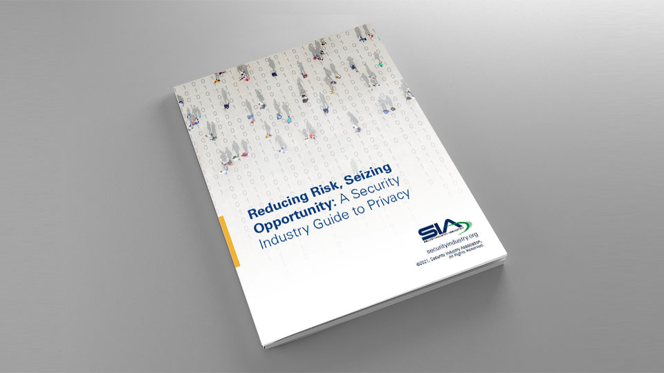 Reducing Risk, Seizing Opportunity: A Security Industry Guide to Privacy