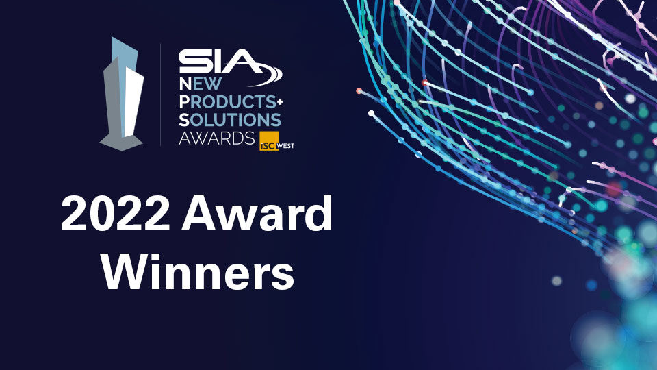 SIA New Products and Solutions Awards: 2022 Award Winners