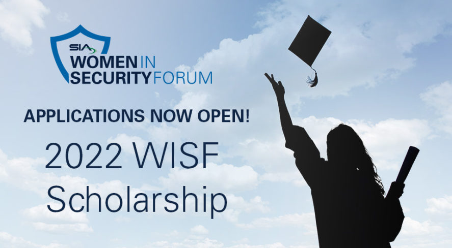 SIA Women in Security Forum: Applications Now Open! 2022 WISF Scholarship