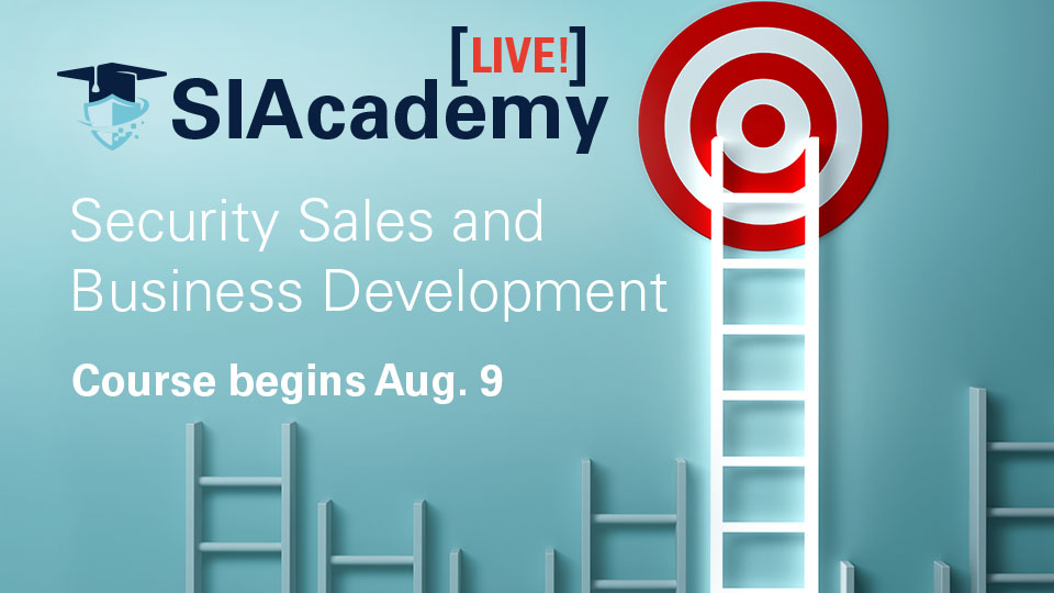 SIAcademy LIVE! Security Sales and Business Development. Course begins Aug. 9