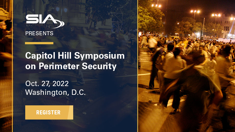 SIA Capitol Hill Symposium on Perimeter Security, Oct. 27, 2022, Capitol Hill, Washington, D.C.