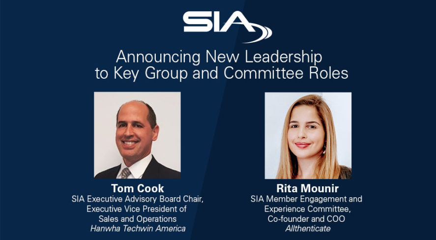 SIA: Announcing New Leadership to Key Group and Committee Roles, Tom Cook, SIA Executive Advisory Board Chair, Hanwha Techwin America; Rita Mounir, SIA Member Engagement and Experience Committee, Allthenticate