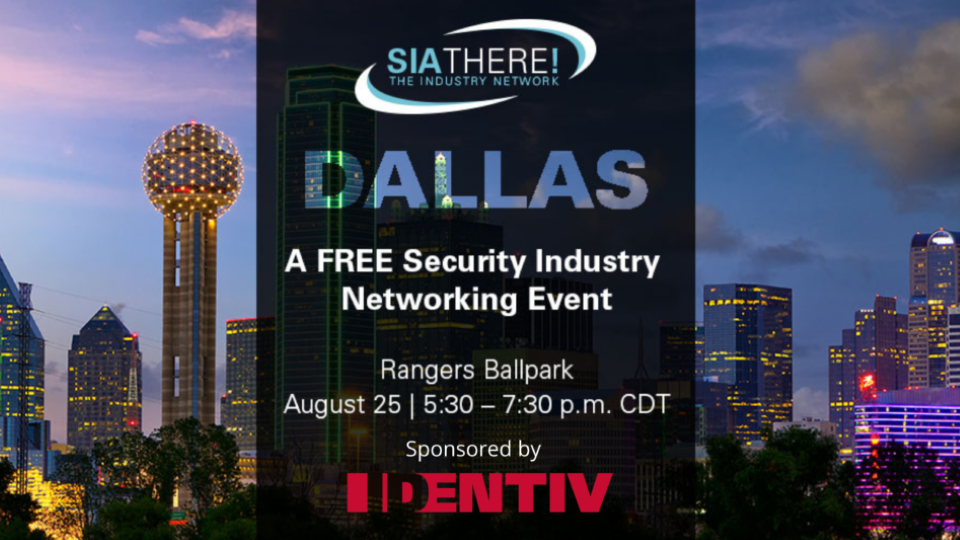 SIAThere! Dallas: A Free Security Industry Networking Event, Aug. 25, 5:30-7:30 p.m., Rangers Ballpark, Arlington, Texas, Sponsored by Identiv