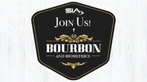 SIA Join us! Bourbon and Biometrics