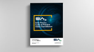 SIA Data Privacy Code of Practice: Video Surveillance Produced with support from SonicWall SIA