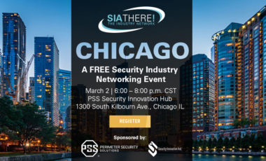 SIAThere! Chicago: A Free Security Industry Networking Event, March 2, 6-8 p.m. CST, PSS Security Innovation Hub, Chicago, IL