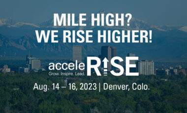 AcceleRISE: Grow. Inspire. Lead. Aug. 14-16, 2023, Denver, Colorado
