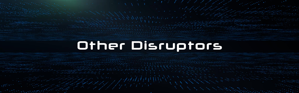 Disruptors Disruptors
