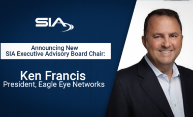Announcing New SIA Executive Advisory Board Chair: Ken Francis, president, Eagle Eye Networks