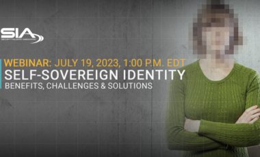 July 19, 2023, 1 p.m. EDT Self-Sovereign Identity: Benefits, Challenges and Solutions