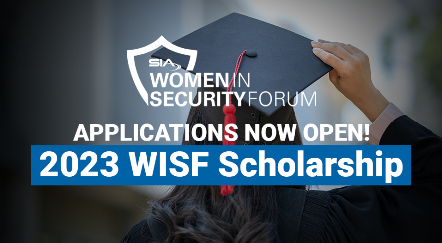 SIA Women in Security Forum Applications Now Open! 2023 WISF Scholarship
