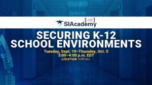 SIAcademy LIVE! Securing School Environments