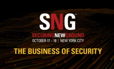 SNG: Securing New Ground, Oct. 17-18 NYC The Business of Security