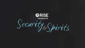 RISE Presents Security and Spirits