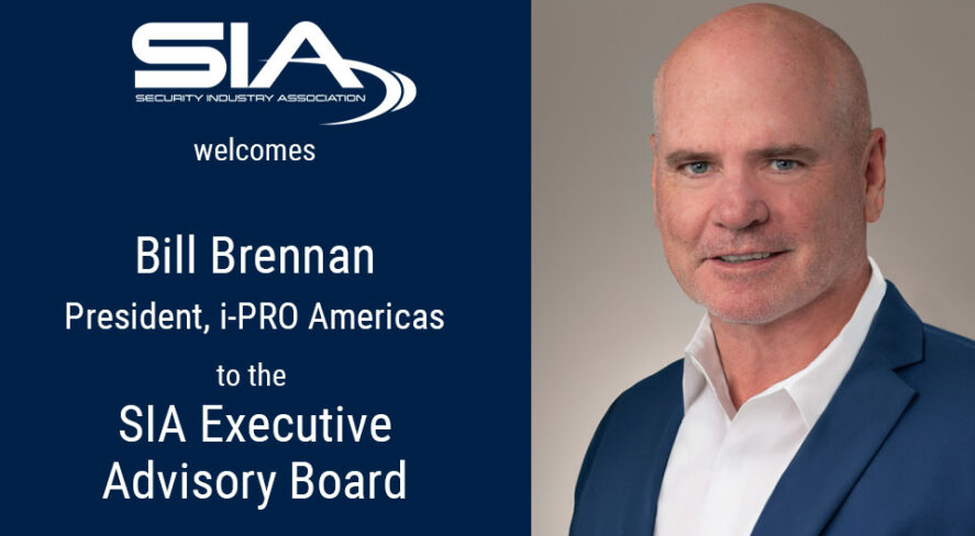 SIA welcomes Bill Brennan, president, i-PRO Americas, to the SIA Executive Advisory Board