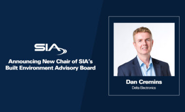 Announcing New Chair of SIA's Built Environment Advisory Board Dan Cremins Delta Electronics