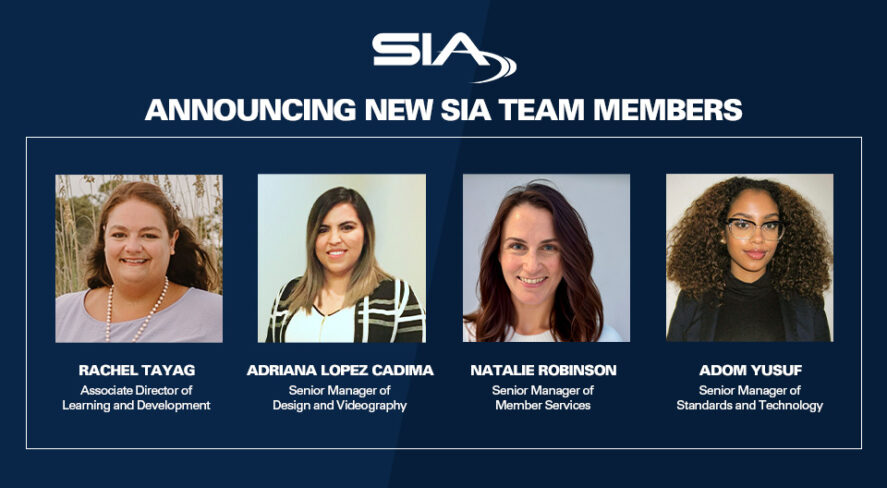 Announcing New SIA Team Members: Rachel Tayag, associate director of learning and development; Adriana Lopez Cadima, senior manager of design and videography; Natalie Robinson, senior manager of member services; Adom Yusuf, senior manager of standards and technology