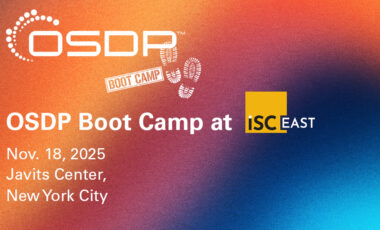 OSDP: SIA Open Supervised Device Protocol OSDP Boot Camp at ISC East Nov. 18, 2025 Javits Center, New York City