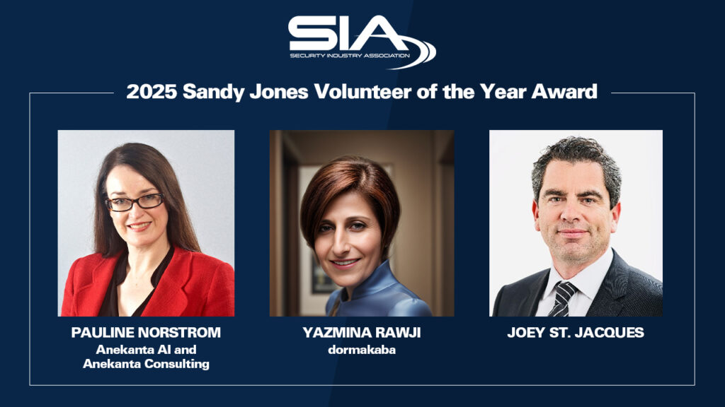 SIA 2025 Sandy Jones Volunteer of the Year Award: Pauline Norstrom, Anekanta AI and Anekanta Consulting Yazmina Rawji, dormakaba Joey St. Jacques