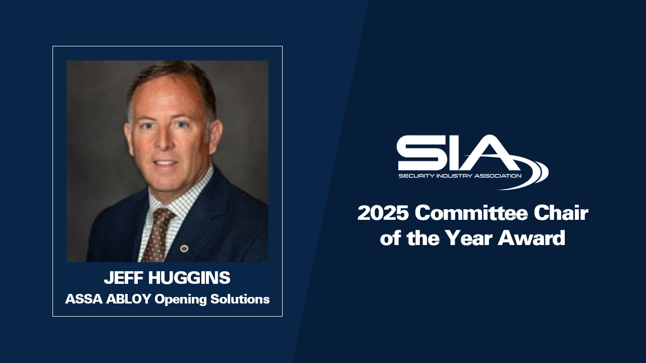 SIA @025 Committee Chair of the Year Award Jeff Huggins ASSA ABLOY Opening Solutions