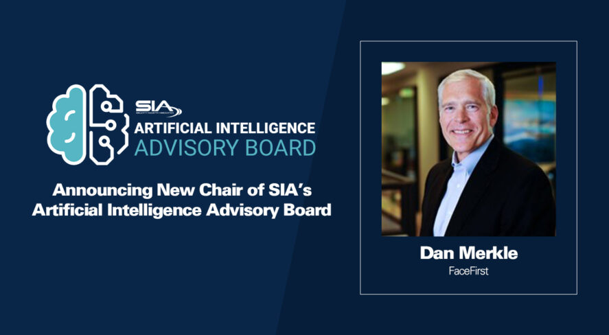 Announcing New Chair of SIA's AI Advisory Board Dan Merkle, FaceFirst