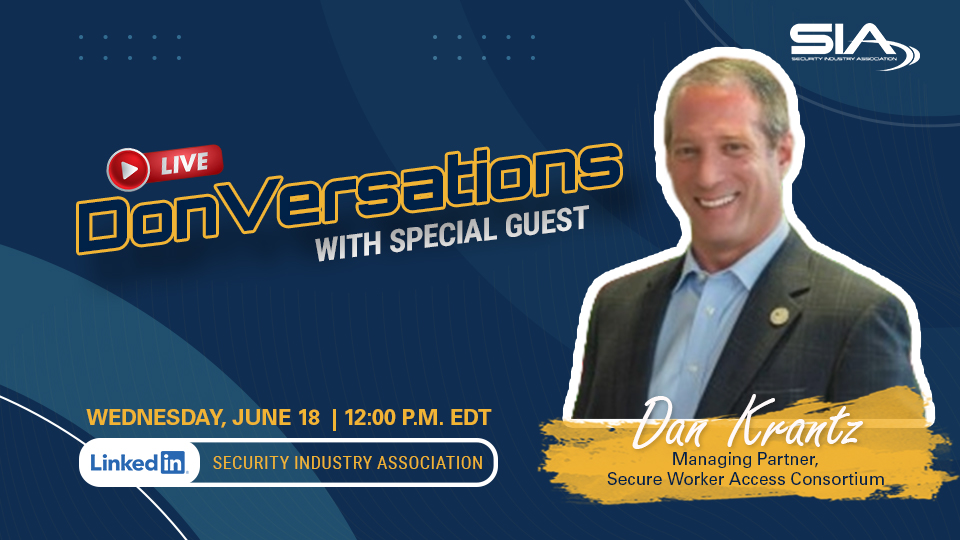 DonVersations LIVE With Special Guest Dan KRantz, SWAC, June 18, 2025, 12 p.m. EDT, LinkedIn Security Industry Association