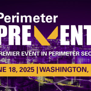 Perimeter PREVENT: The Premier Event in Perimeter Security June 18, 2025, Washington, D.C.