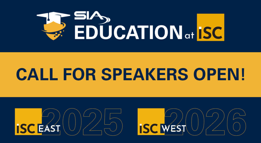 SIA Education at ISC Call for speakers Open ISC East 2025 ISC West 2026