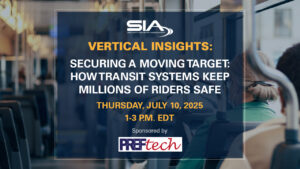 SIA Vertical Insights: Securing a Moving Target: How Transit Systems Keep Millions of Riders Safe Thursday, July 10, 2025, 1-3 p.m. EDT Sponsored by PrefTech