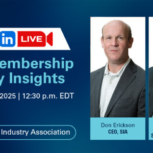 LinkedIn LIVE: SIA Membership Survey Insights July 23, 2025, 12:30 p.m. EDT