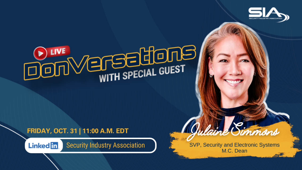 DonVersations LIVE With Special Guest Julaine Simmons, Oct. 31, 2025, 11 a.m. EDT LinkedIn: Security Industry Association