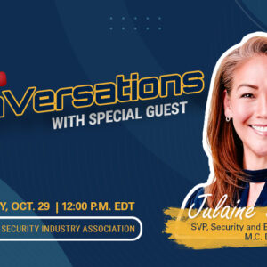 DonVersations LIVE With Special Guest Julaine Simmons Oct. 29, 2025, 12 p.m. EDT LinkedIn: Security Industry Association