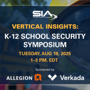 Vertical Insights: K-12 School Security Symposium Tuesday, Aug. 19, 2025, 1-3 p.m. EDT Sponsored by Allegion and Verkada