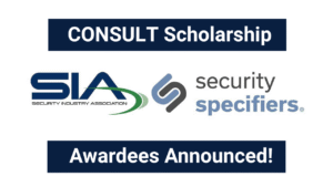 SIA and SecuritySpecifiers CONSULT Scholarship Awardees Announced!