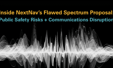 Inside nextNav's Flawed Spectrum Proposal Public Safety Risks and Communications Disruption