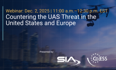 Webinar: Dec. 2, 2025, 11:00 a.m.-12:30 p.m. EST Countering the UAS Threat in the United States and Europe