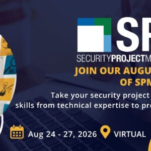 SPM: Security Project Management Join our August Basics of SPM Take your security project management skills from technical expertise to project success. Aug. 24-27, 2026, Virtual SIA