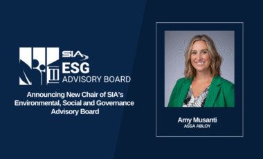 SIA ESG Advisor Board Announcing New Chair of SIA's Environmental, Social and Governance Advisory Board Amy Musanti, ASSA ABLOY