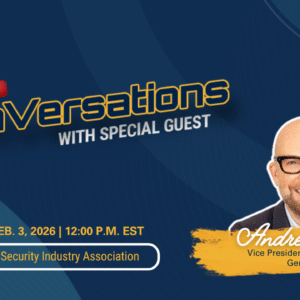 DonVersations LIVE With Special Guest Andrew Elvish, VP of marketing, Genetec Tuesday, Feb. 3, 2026 1 p.m. EST LinkedIn: Security Industry Association